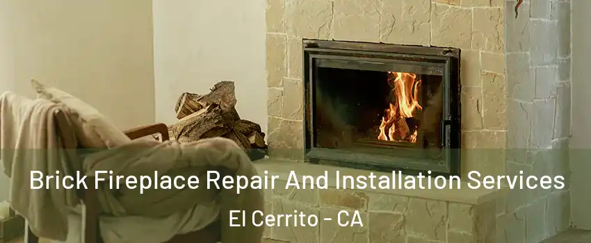  Brick Fireplace Repair And Installation Services El Cerrito - CA