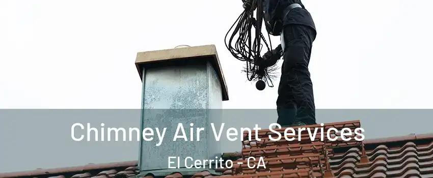  Chimney Air Vent Services El Cerrito - CA