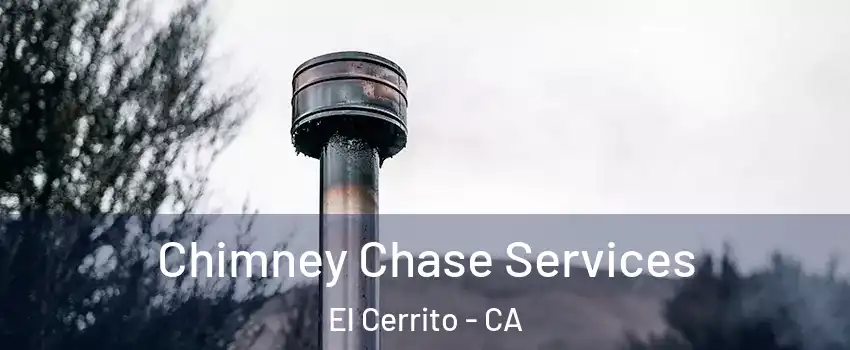  Chimney Chase Services El Cerrito - CA