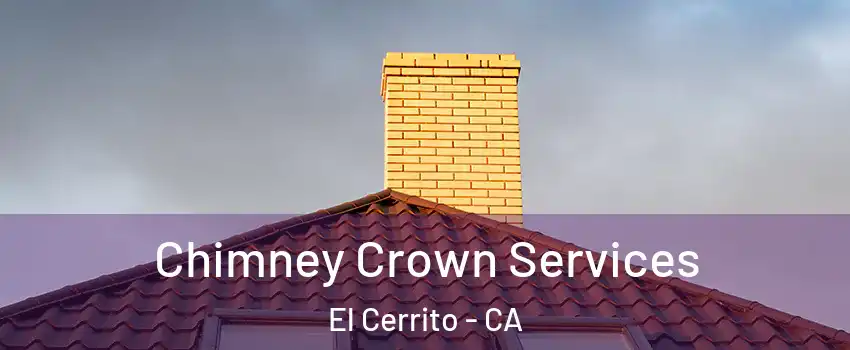  Chimney Crown Services El Cerrito - CA