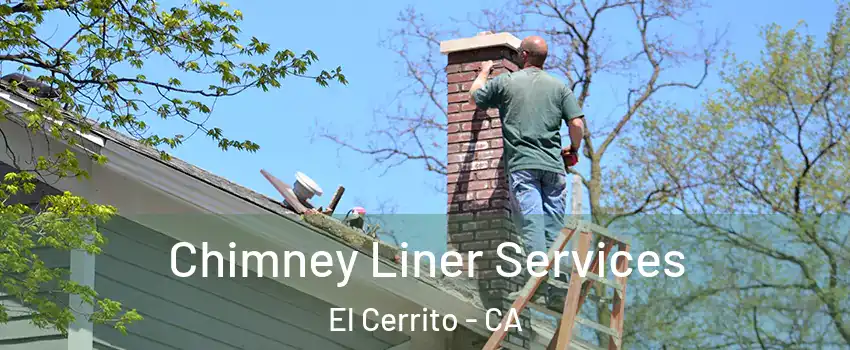  Chimney Liner Services El Cerrito - CA