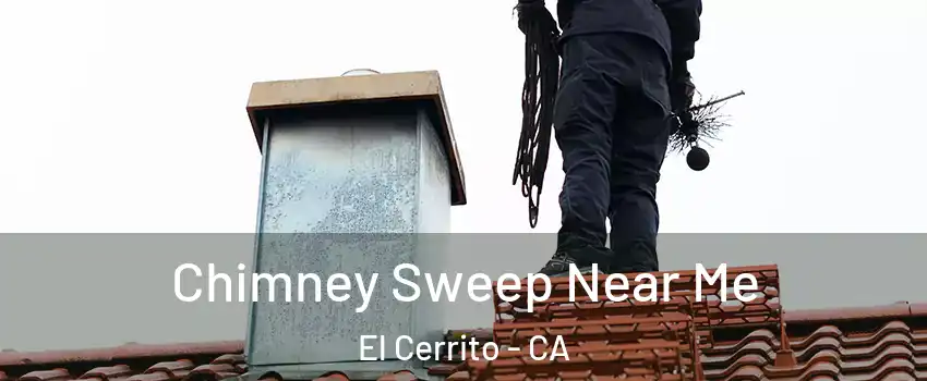  Chimney Sweep Near Me El Cerrito - CA