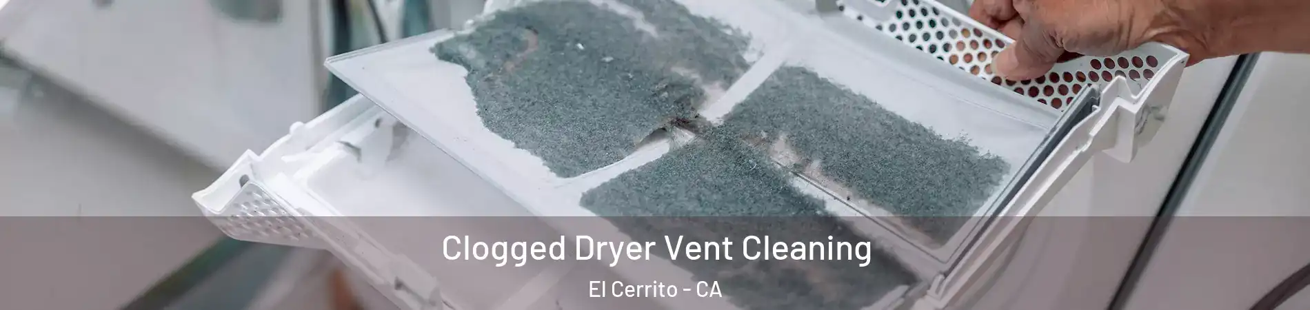  Clogged Dryer Vent Cleaning El Cerrito - CA
