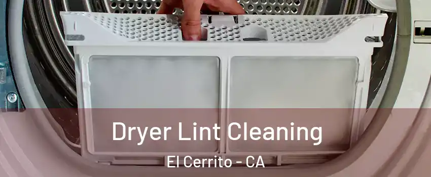  Dryer Lint Cleaning El Cerrito - CA