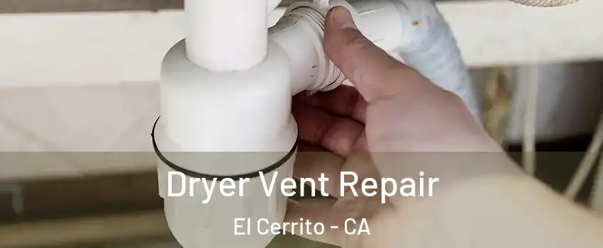  Dryer Vent Repair El Cerrito - CA