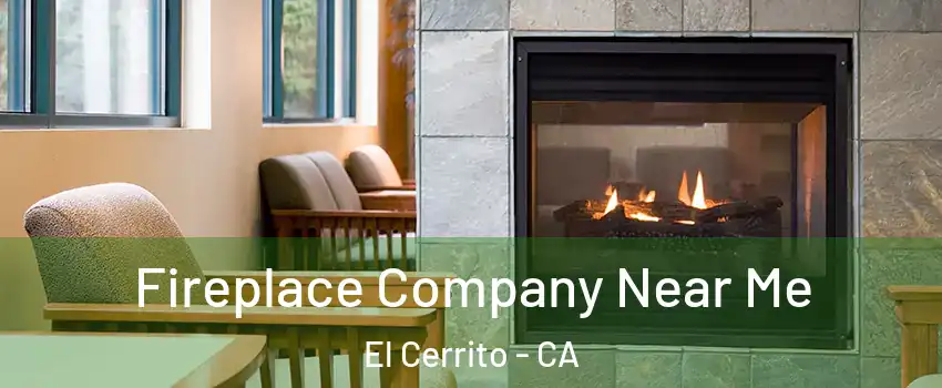  Fireplace Company Near Me El Cerrito - CA