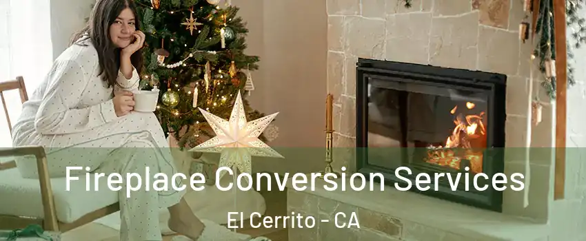  Fireplace Conversion Services El Cerrito - CA
