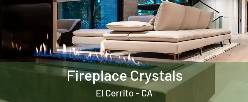  Fireplace Crystals El Cerrito - CA