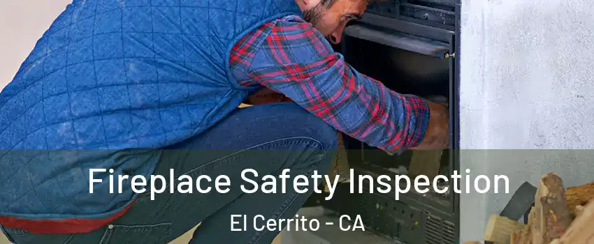  Fireplace Safety Inspection El Cerrito - CA