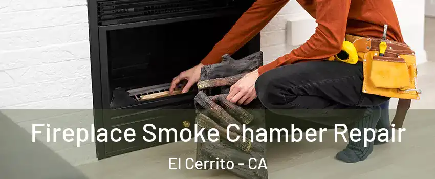  Fireplace Smoke Chamber Repair El Cerrito - CA