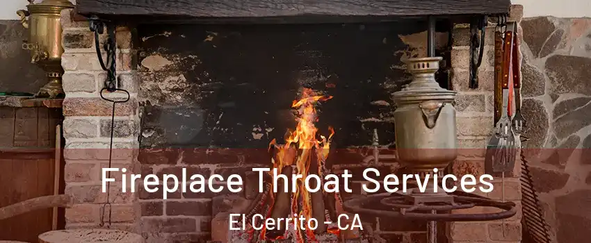  Fireplace Throat Services El Cerrito - CA