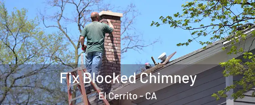  Fix Blocked Chimney El Cerrito - CA