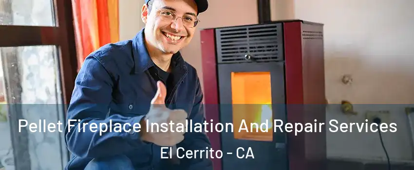  Pellet Fireplace Installation And Repair Services El Cerrito - CA