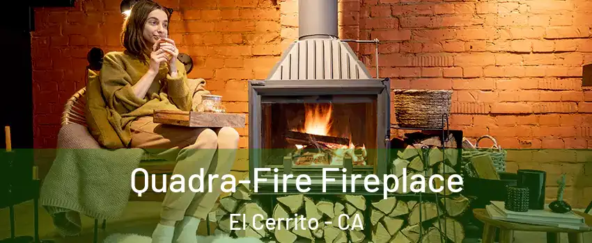  Quadra-Fire Fireplace El Cerrito - CA