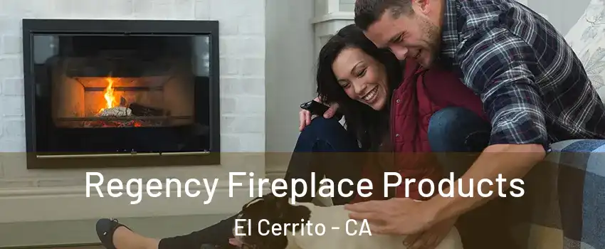  Regency Fireplace Products El Cerrito - CA