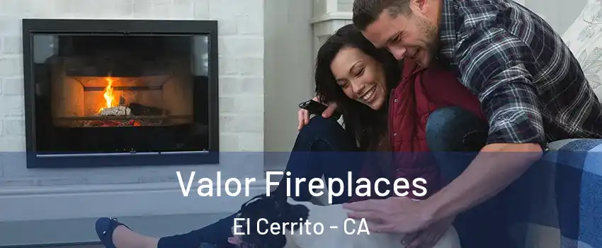  Valor Fireplaces El Cerrito - CA