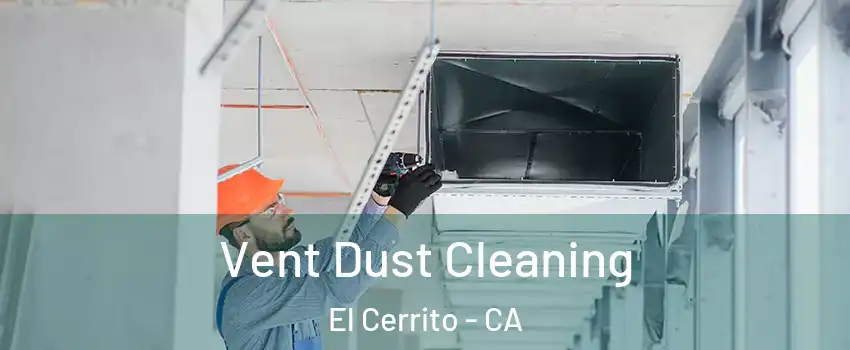  Vent Dust Cleaning El Cerrito - CA