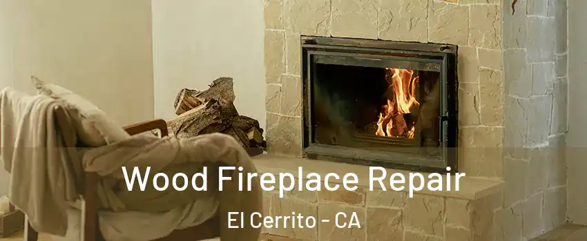  Wood Fireplace Repair El Cerrito - CA